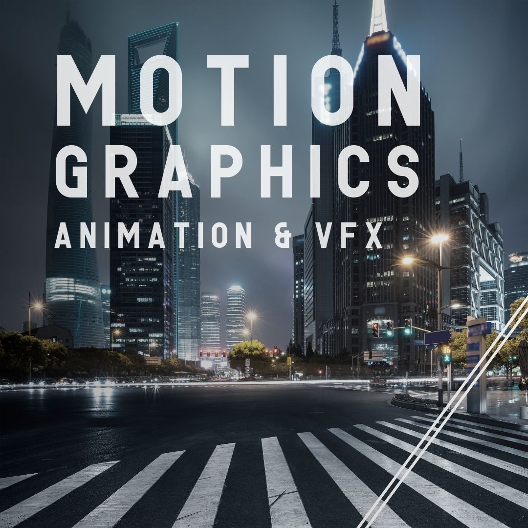 Motion Graphics - Animation & VFX