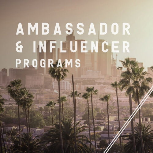 Ambassador & Influencer Programs